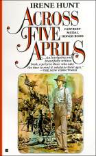 Across Five Aprils by Irene Hunt Online Summary Study Guide
